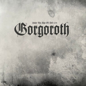 Gorgoroth – Under The Sign Of Hell 2011