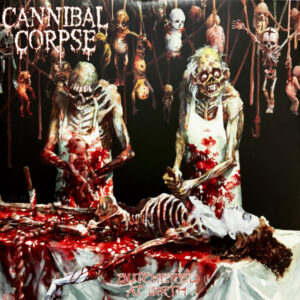 Cannibal Corpse – Butchered At Birth