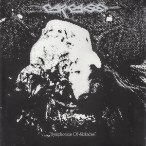 Carcass ‎– Symphonies Of Sickness