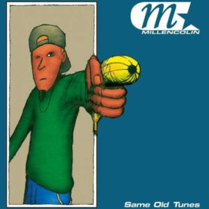 Millencolin – Same Old Tunes
